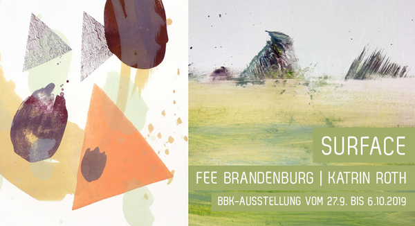 Eröffnung »Surface – Fee Brandenburg und Katrin Roth«