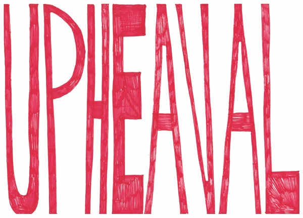 UPHEAVAL