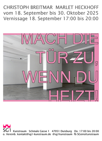 Christoph Breitmar + Marlet Heckhoff -- MACH DIE TÜR ZU WENN DU HEIZT!