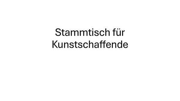 Nächster Stammtisch für Künstlerinnen und Künstler ist am Dienstag, 25. August im Stapeltor