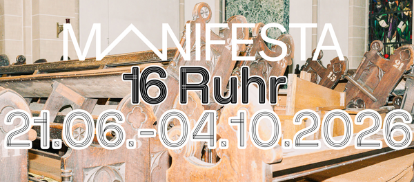 MANIFESTA 16 RUHR sucht Mitarbeitende!