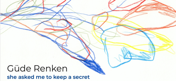 Güde Renken "she asked me to keep a secret"