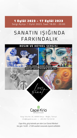 Sanatın Işığında Farkındalık

(Bewusstsein im Licht der Kunst - gemeinsam mit Mine Soral, Nahide Lajus und Yasemin Özen Gök) 1. bis 17. September 2023

Luvi Sanat Galerisi, Datca/Türkei