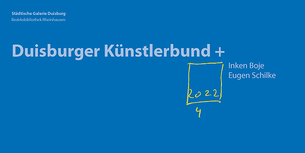 2022/4 Duisburger Künstlerbund + Gäste