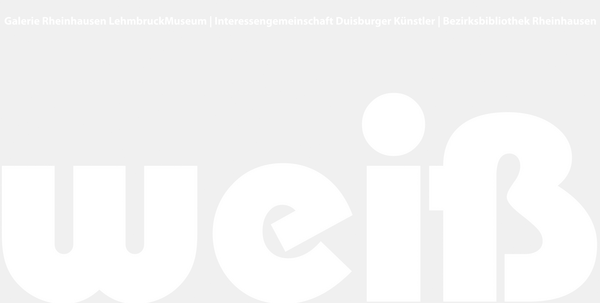 weiß - Duisburger Künstlerbund