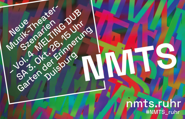 Neue Musik-Theater-Szenarien – Vol. 4: MELTING DUB