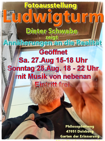 Fotoausstellung 'Annäherungen an die Realität' -  Dieter Schwabe im Ludwigturm 28.8.22