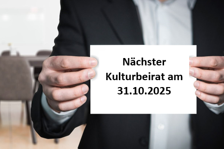 Nächster Kulturbeirat ist terminiert!
